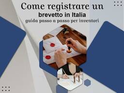 Come registrare un brevetto in Italia: guida passo a passo per inventori